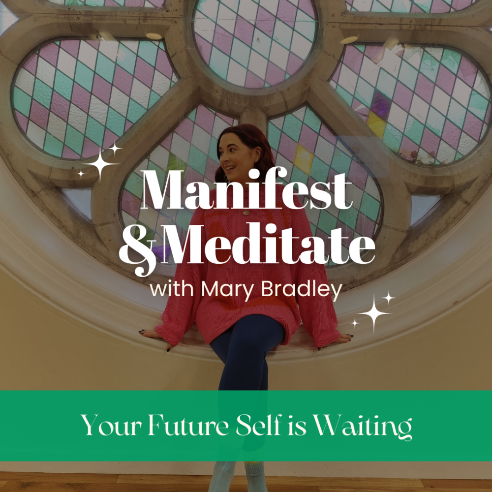 Mary Bradley Wellbeing. Manifest and Meditation online class.